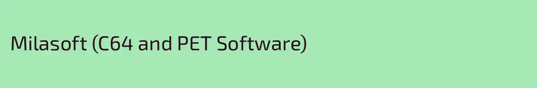 Milasoft (C64 and PET Software)